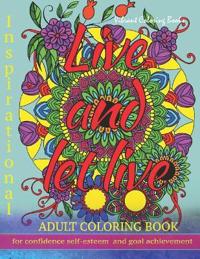 Adult Coloring Book: Inspirational Quotes for Confidence, Self-Esteem and Goal Achievement