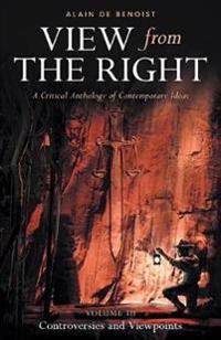 View from the Right, Volume III: Controversies and Viewpoints