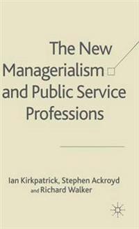 The New Managerialism and Public Service Professions