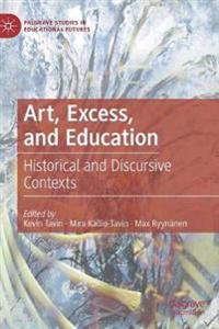 Art, Excess, and Education