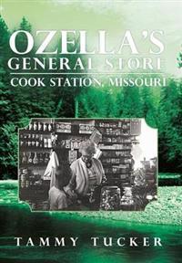 Ozella's General Store Cook Station, Missouri