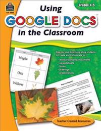 Using Google Docs in the Classroom, Grades 4-5