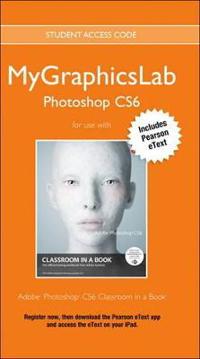 Adobe Photoshop CS6 with MyGraphicsLab Access Code