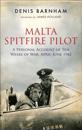 Malta Spitfire Pilot: A Personal Account of Ten Weeks of War, April-June 1942