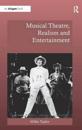 Musical Theatre, Realism and Entertainment