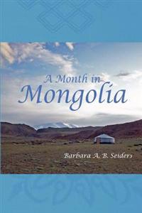 A Month in Mongolia