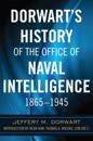 Dorwart's History of the Office of Naval Intelligence 1865–1945