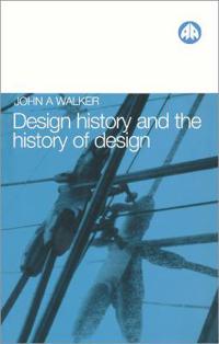 Design History and the History of Design