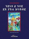 Zeus og Zoe er fra Norge