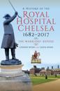 History of the Royal Hospital Chelsea 1682-2017