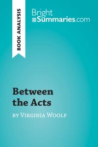 Between the Acts by Virginia Woolf (Book Analysis)