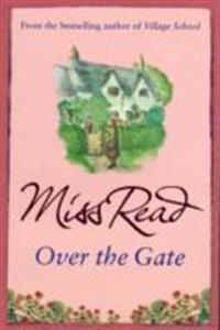 Over the gate - the fourth novel in the fairacre series