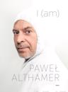 Pawel Althamer - I (am)