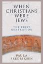 When Christians Were Jews