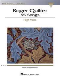 Roger Quilter: 55 Songs: High Voice the Vocal Library