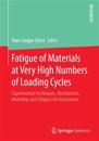 Fatigue of Materials at Very High Numbers of Loading Cycles