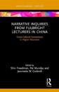 Narrative Inquiries from Fulbright Lecturers in China