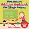 Math Practice Addition Workbook - Five (5) Digit Addends Children's Arithmetic Books Edition