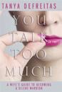 You Talk Too Much