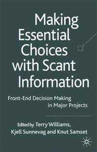 Making Essential Choices With Scant Information