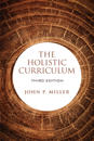 The Holistic Curriculum, Third Edition