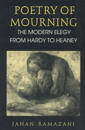 Poetry of Mourning – The Modern Elegy from Hardy to Heaney