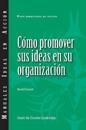 Selling Your Ideas to Your Organization (International Spanish)