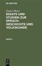 Gustav Meyer: Essays Und Studien Zur Sprachgeschichte Und Volkskunde. Band 2