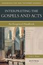 Interpreting the Gospels and Acts – An Exegetical Handbook
