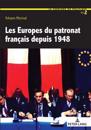 Les Europes Du Patronat Français Depuis 1948
