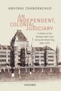 Independent, Colonial Judiciary
