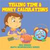 Telling Time & Money Calculations