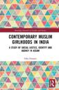 Contemporary Muslim Girlhoods in India