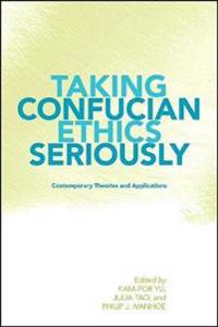 Taking Confucian Ethics Seriously