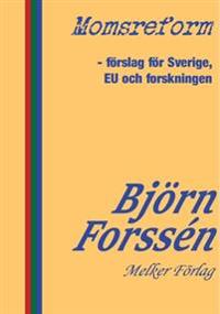 Momsreform ? förslag för Sverige, EU och forskningen
