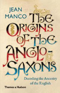 The Origins of the Anglo-saxons