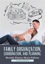 Family Organization, Coordination, and Planning. Monthly Planner Moms' Edition