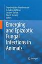 Emerging and Epizootic Fungal Infections in Animals