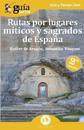 GuíaBurros Rutas por lugares míticos y sagrados de España
