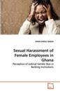Sexual Harassment of Female Employees in Ghana