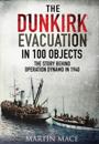 Dunkirk Evacuation in 100 Objects