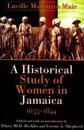 A Historical Study of Women in Jamaica, 1655-1844