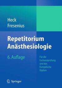 Repetitorium Anasthesiologie: Fur die Facharztprufung Und das Europaische Diplom