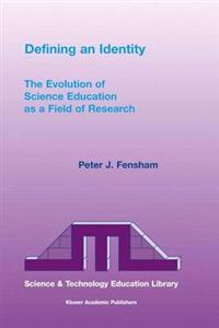 Defining an Identity: The Evolution of Science Education as a Field of Research