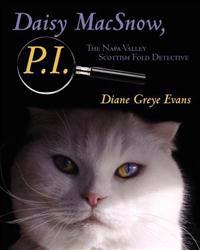 Daisy Macsnow, P.I.: The Napa Valley Scottish Fold Detective