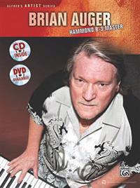 Brian Auger Hammond B-3 Master: Learn Keyboard Techniques from the Legend Himself [With CD (Audio)]