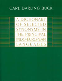A Dictionary of Selected Synonyms in the Principal Indo-European Languages
