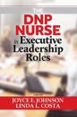 The Dnp Nurse in Executive Leadership Roles