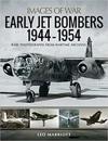 Early Jet Bombers 1944-1954