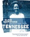 Tennessee Slave Narratives
